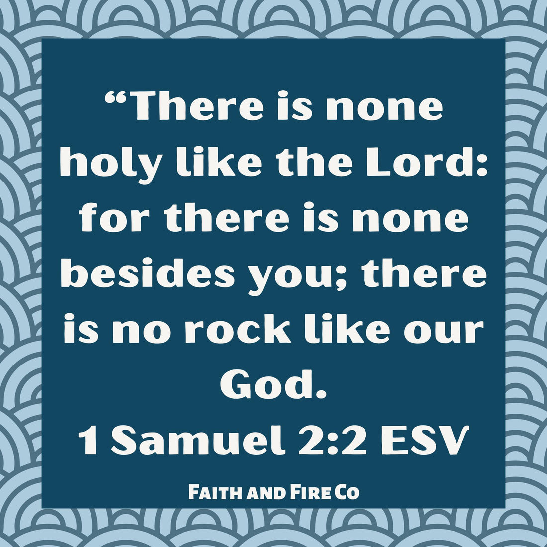 There is no rock like our God.