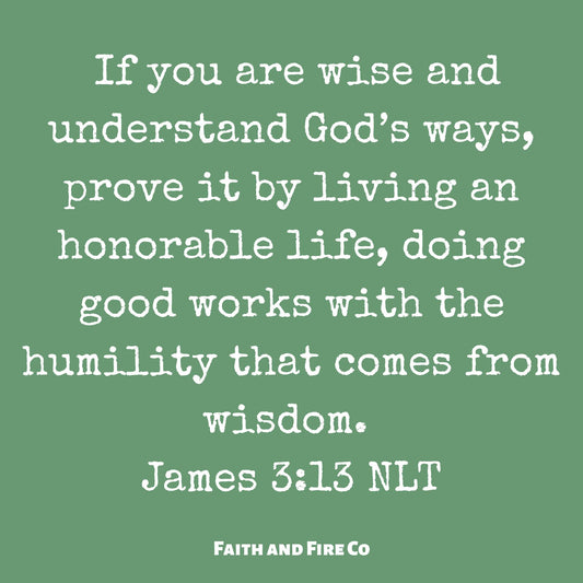 We need to live good and honorable lives.