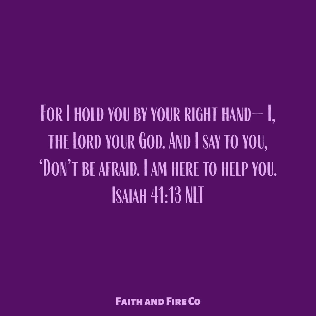 Don't be afraid, God is with you.