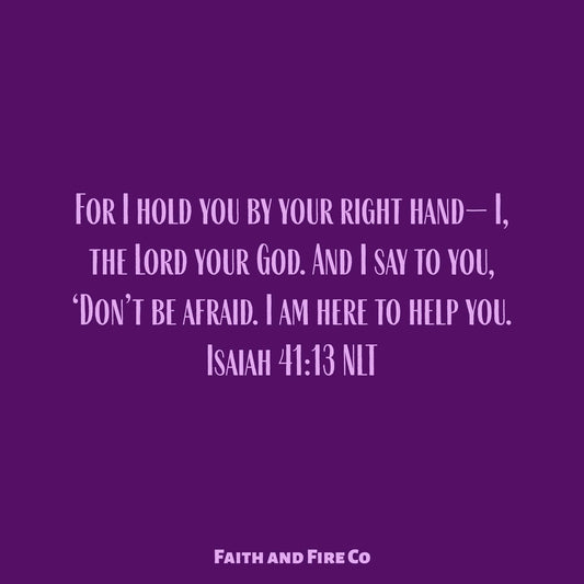 Don't be afraid, God is with you.