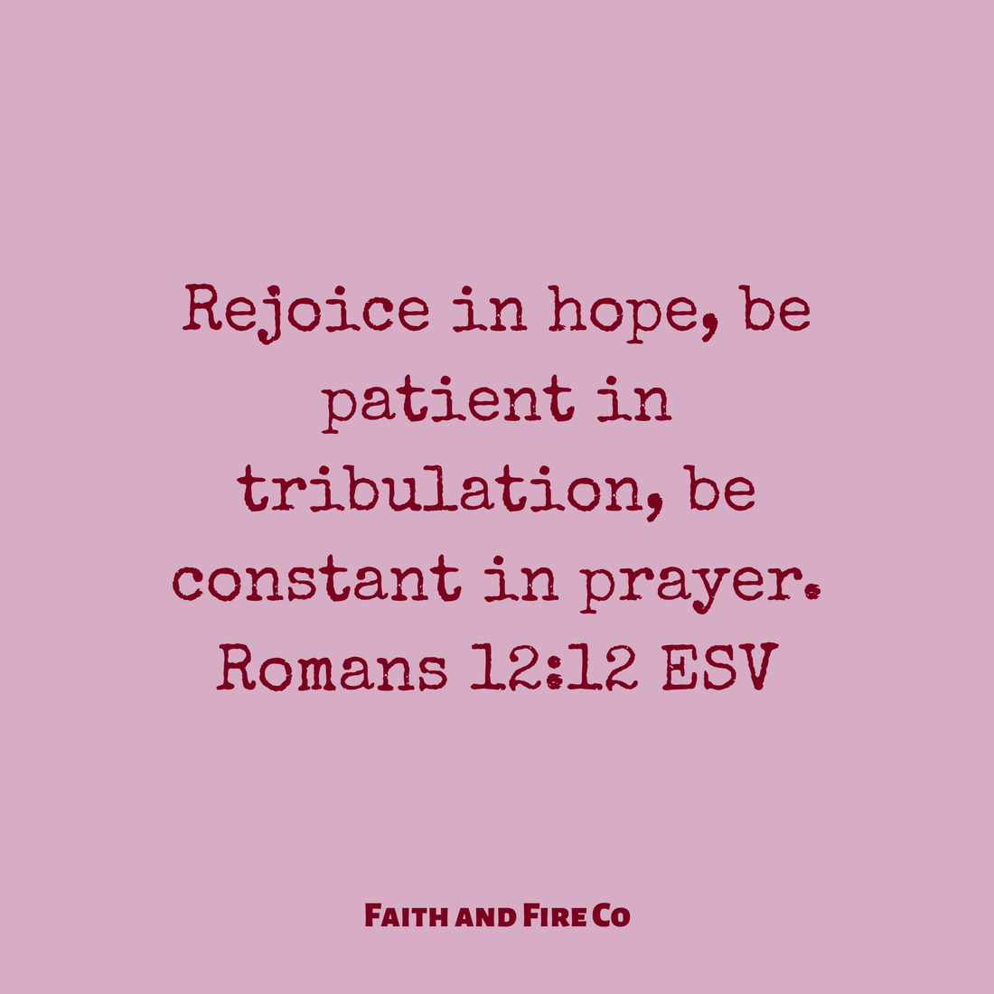 Rejoice, Be Patient, And Pray