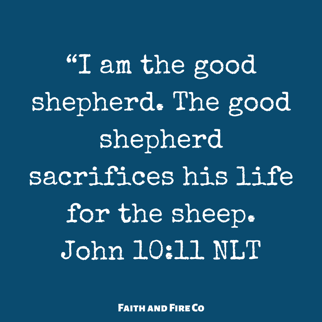"I am the good shepherd."