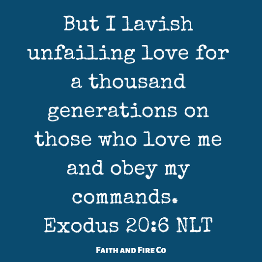 Your faithfulness now can affect generations to come.