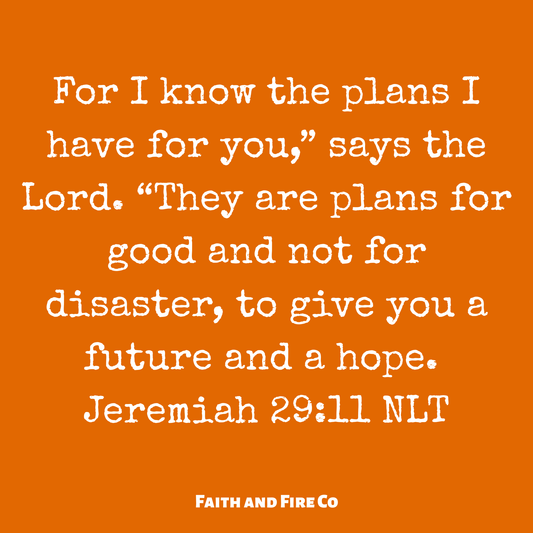 Trust God's plan for your life.