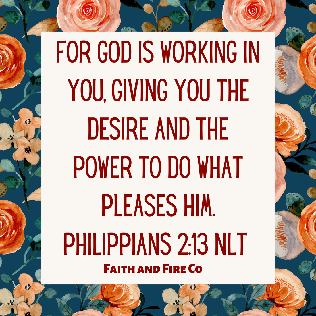 Philippians 2:13 NLT