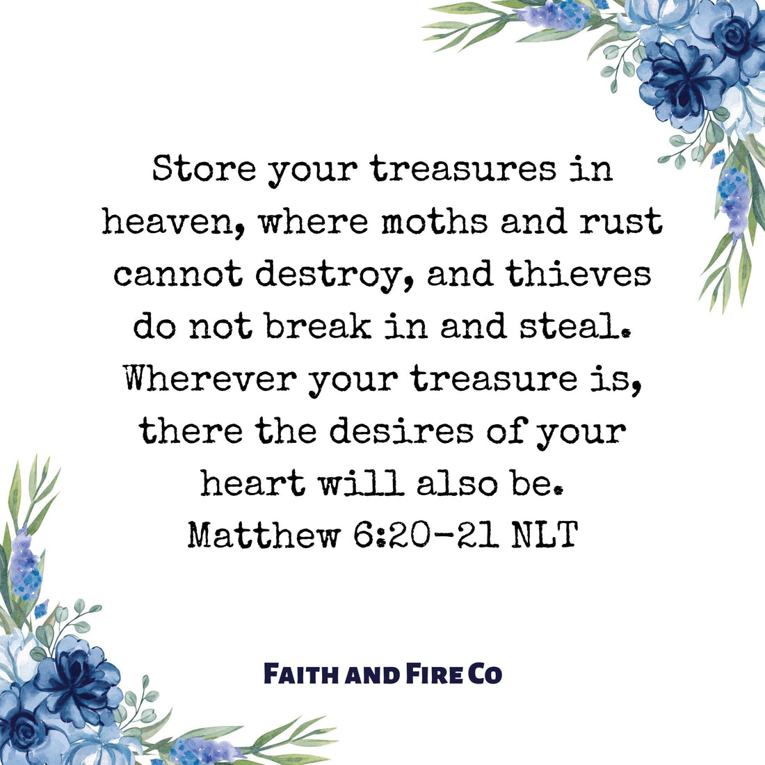 Matthew 6:20-21 NLT