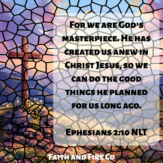 Ephesians 2:10 NLT