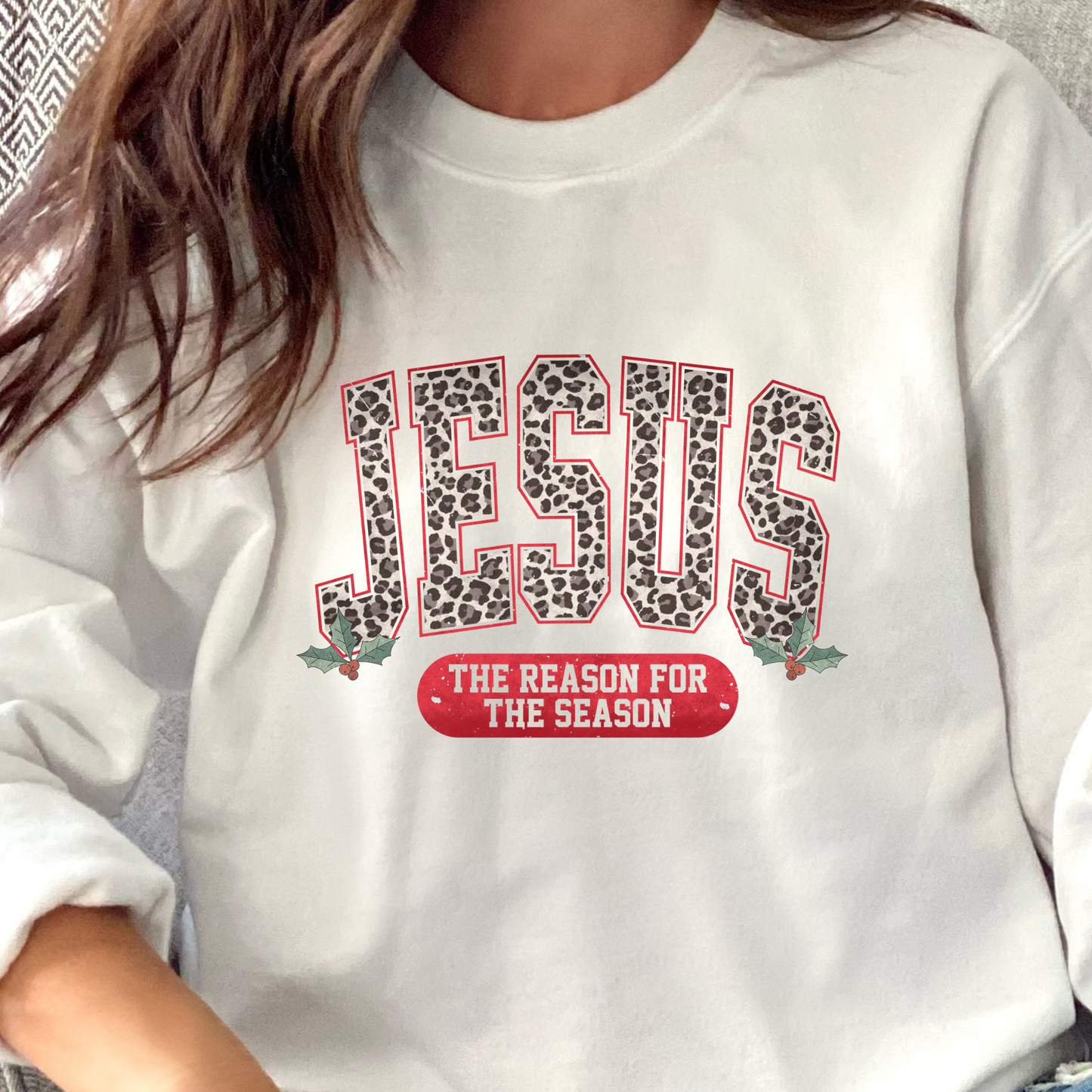 The Reason For The Season  Sweatshirt