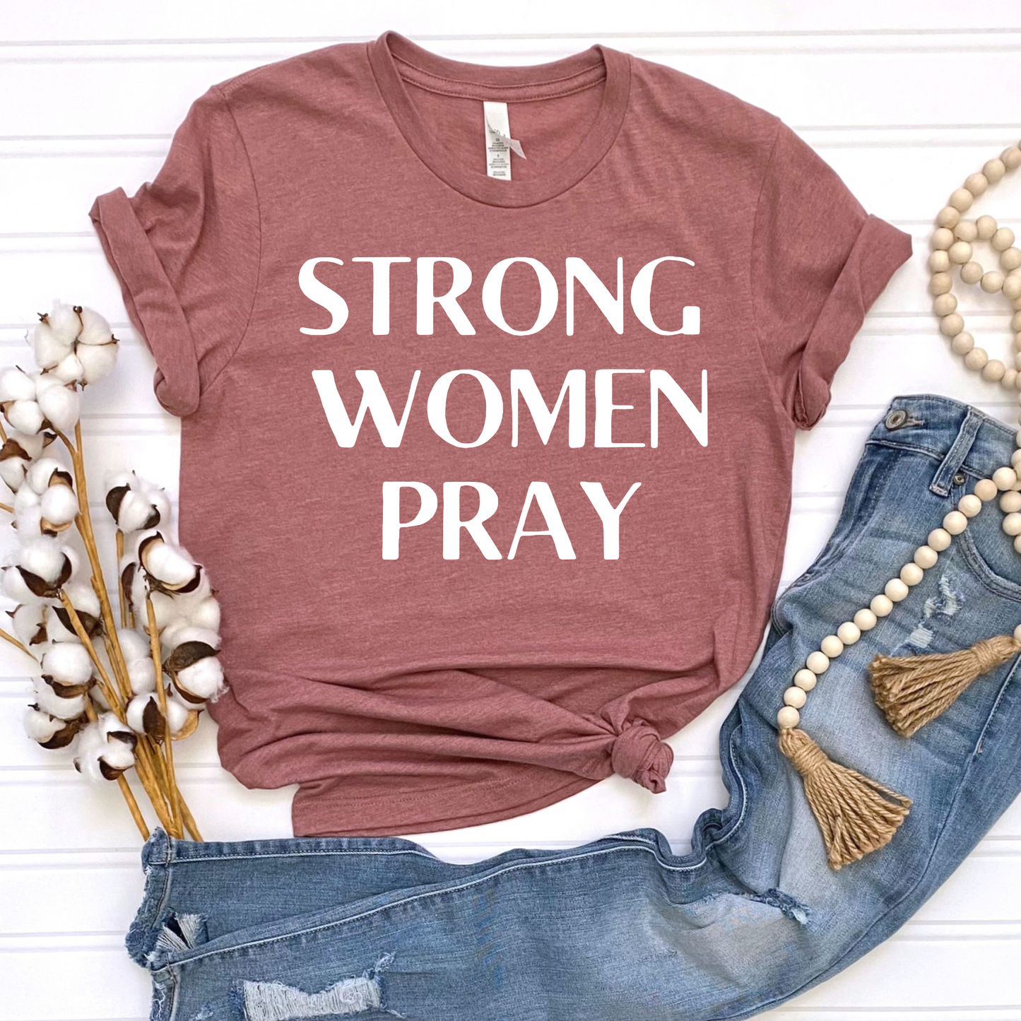 Strong Women Pray Graphic Tee