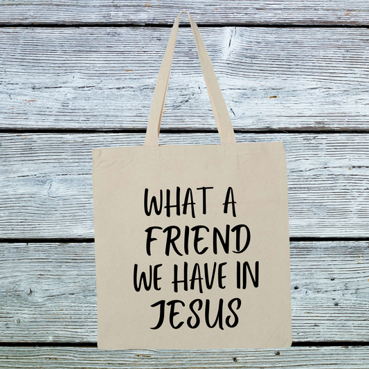 What Friend  We Have In Jesus Tote