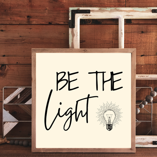 Be the Light Wood Prints