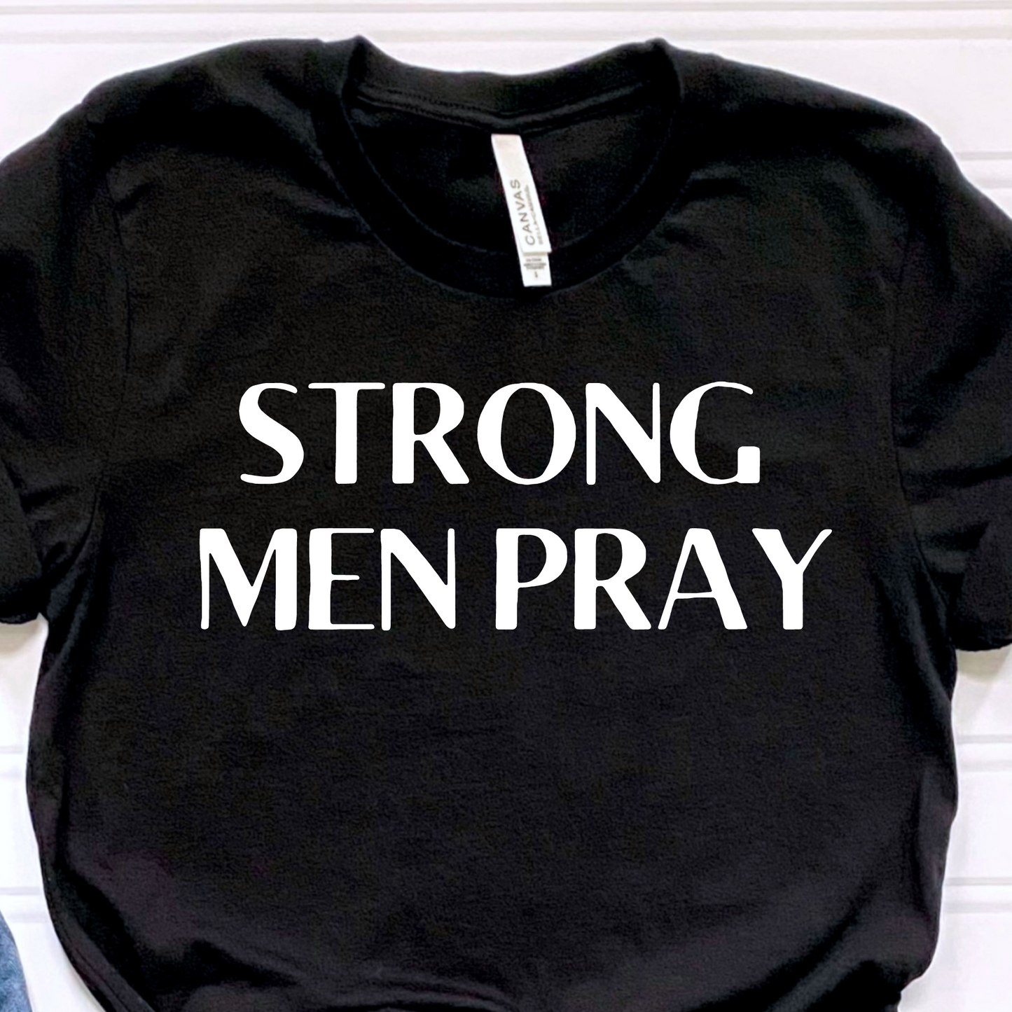 Strong Men Pray Graphic Tee